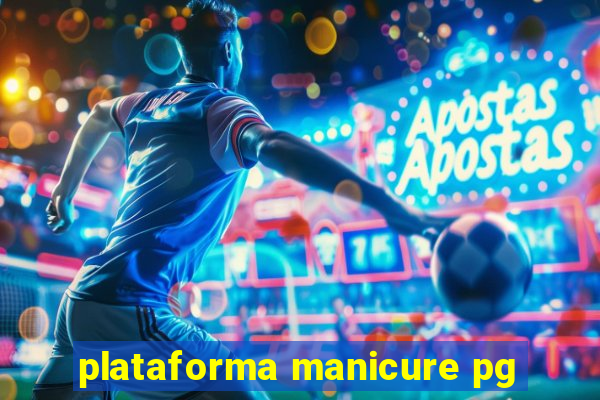 plataforma manicure pg